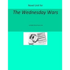 Novel Unit for the Wednesday Wars Paperback, Createspace Independent Publishing Platform