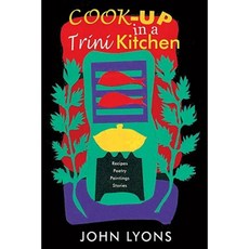 Cook-Up in a Trini Kitchen Paperback, Peepal Tree Press