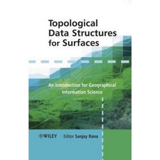 Topological Data Structures for Surfaces: An Introduction to Geographical Information Science 精裝版, Wiley