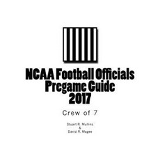 NCAA Football Officials Pregame Guide: 2017 Paperback, Createspace Independent Publishing Platform