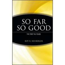 So Far So Good the First 94 Years Hardcover, Wiley