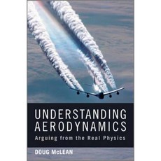 Understanding Aerodynamics: Arguing from the Real Physics Hardcover, Wiley
