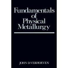Fundamentals of Physical Metallurgy 平裝版, Wiley