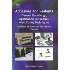 Handbook of Adhesives and Sealants: General Knowledge Application of Adhesives New Curing Techniques Hardcover, Elsevier Science