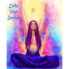 Daily Yoga Journal: Inner Peace Paperback, Createspace Independent Publishing Platform