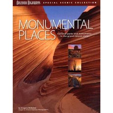 Monumental Places: National Parks and Monuments in the Grand Canyon State Paperback, Arizona Highways Books