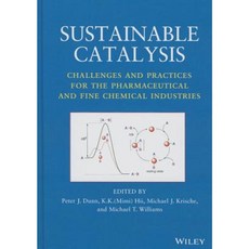 Sustainable Catalysis: Challenges and Practices for the Pharmaceutical and Fine Chemical Industries 精裝版, Wiley