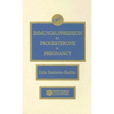 Immunosuppression by Progesterone in Pregnancy Hardcover, CRC Press