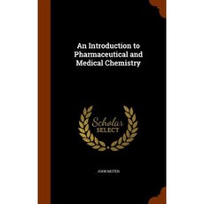 An Introduction to Pharmaceutical and Medical Chemistry Hardcover, Arkose Press