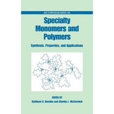 Specialty Monomers and Polymers: Synthesis Properties and Applications Acsss 755 Hardcover, Oxford University Press, USA