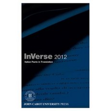 Inverse 2012: Italian Poets in Translation Paperback, John Cabot University Press