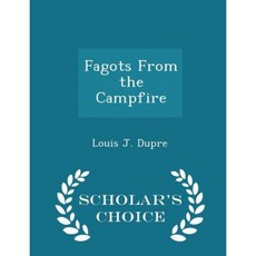 Fagots from the Campfire - Scholar's Choice Edition Paperback