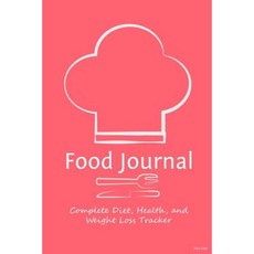 Food Journal: Complete Diet Health and Weight Loss Tracker - Pink Chef Paperback, Createspace