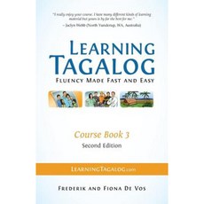 Learning Tagalog - Fluency Made Fast and Easy - Course Book 3 (Part of 7-Book Set) Color + Free Audio Download Paperback