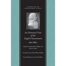 An Historical View of English Government: From the Settlement of the Saxons in Britain to the Revolution in 1688 Paperback, Liberty Fund