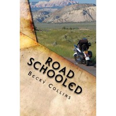 Road Schooled: Self-Guided Rides of the Pacific Northwest and Beyond Paperback, Wanderlust Publishing