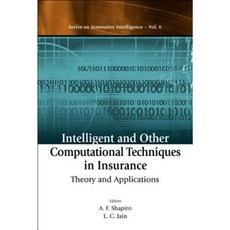 Intelligent and Other Computational Techniques in Insurance: Theory and Applications Hardcover, World Scientific Publishing Company