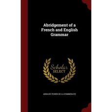 Abridgement of a French and English Grammar Hardcover, Andesite Press