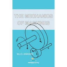The Mechanics of Machines Hardcover, Chemical Publishing Company