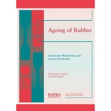 Ageing of Rubber - Accelerated Weathering and Ozone Test Results Paperback, Smithers Rapra Technology