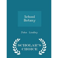 School Botany - Scholar's Choice Edition Paperback