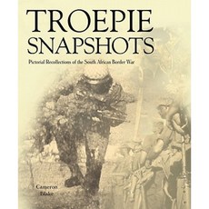 Troepie Snapshots: A Pictorial Recollection of the South African Border War Paperback, 30 Degrees South Publishers