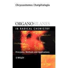 Organosilanes in Radical Chemistry 精裝版, Wiley