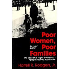 Poor Women Poor Children: The Economic Plight of America's Female-Headed Households Paperback, Routledge