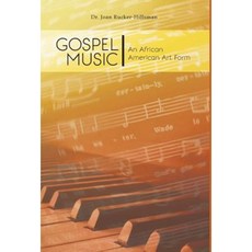 Gospel Music: An African American Art Form Hardcover, FriesenPress