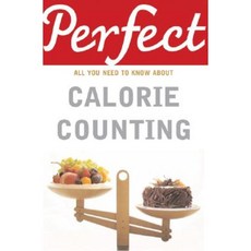 Perfect Calorie Counting: All You Need to Know about Paperback, Random House UK