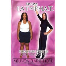 From Fat to P.H.A.T. Paperback, Outskirts Press