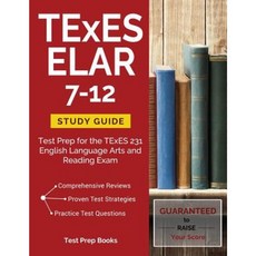 TExES Elar 7-12 學習指南：TExES 231 英語語言藝術和閱讀考試平裝本考試準備, 考試準備書籍