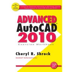 Advanced AutoCAD 2010 Exercise Workbook Paperback, Industrial Press