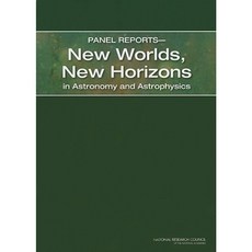Panel Reports-New Worlds New Horizons in Astronomy and Astrophysics Paperback, National Academies Press