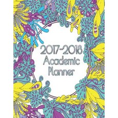 2017-2018 Academic Planner - Coloring Paperback, Createspace Independent Publishing Platform