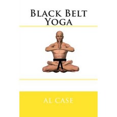 Black Belt Yoga Paperback, Createspace Independent Publishing Platform