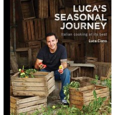 Luca's Seasonal Journey: Italian Cooking at Its Best Hardcover, New Holland Publishers
