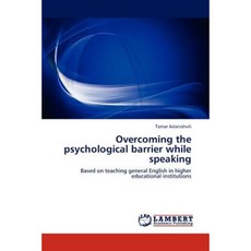 Overcoming the Psychological Barrier While Speaking Paperback, LAP Lambert Academic Publishing