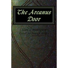 The Arcanus Door: Veronica Journey II Paperback, Createspace Independent Publishing Platform