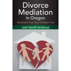 Divorce Mediation in Oregon Paperback, Bookbaby