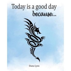 Today Is a Good Day Because...: How to Journal the Positive Series Book 2 Paperback, D & D Graphics