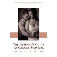 The Husband's Guide to Cancer Survival Paperback, Angel's Quill Productions