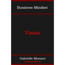 Business Mindset: Vision Paperback, Createspace Independent Publishing Platform