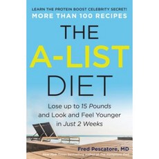 The A-List Diet: Lose Up to 15 Pounds and Look and Feel Younger in Just 2 Weeks Paperback, Benbella Books