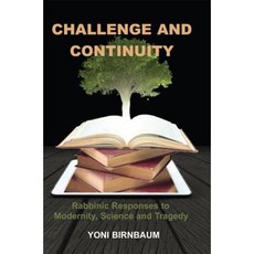 Challenge and Continuity: Rabbinic Responses to Modernity Science and Tragedy Paperback, Vallentine Mitchell