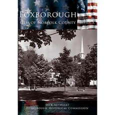 Foxborough: Gem of Norfolk County Paperback, Arcadia Publishing (SC)