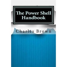 The Power Shell Handbook Paperback, Createspace Independent Publishing Platform
