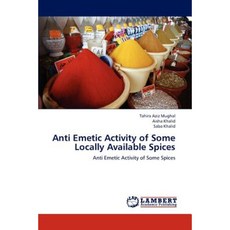 Anti Emetic Activity of Some Locally Available Spices Paperback, LAP Lambert Academic Publishing