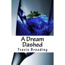 A Dream Dashed Paperback, Createspace Independent Publishing Platform