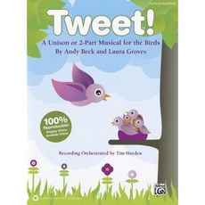 Tweet!: A Unison or 2-Part Musical for the Birds (Teacher's Handbook) Paperback, Alfred Music